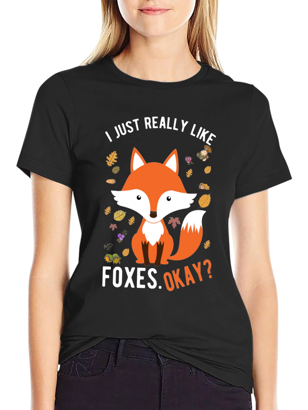 Fox Graphic Tee - I Just Really Like Foxes