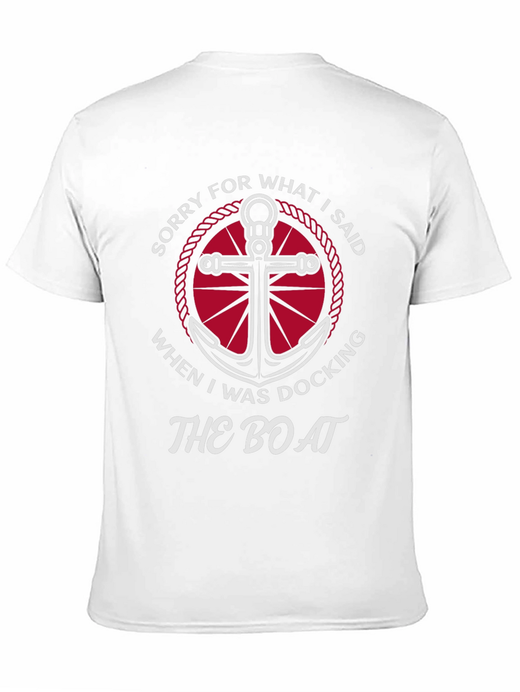 Sorry for What I Said Boating T-Shirt