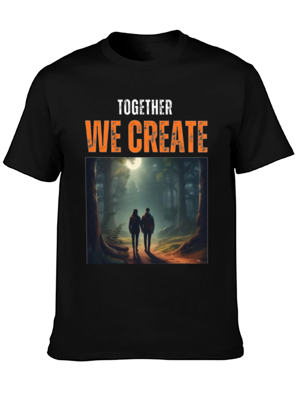 Together We Create Graphic Tee