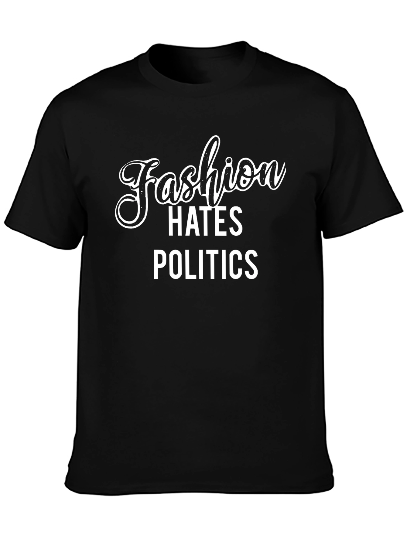 Fashion Hates Politics Graphic Tee