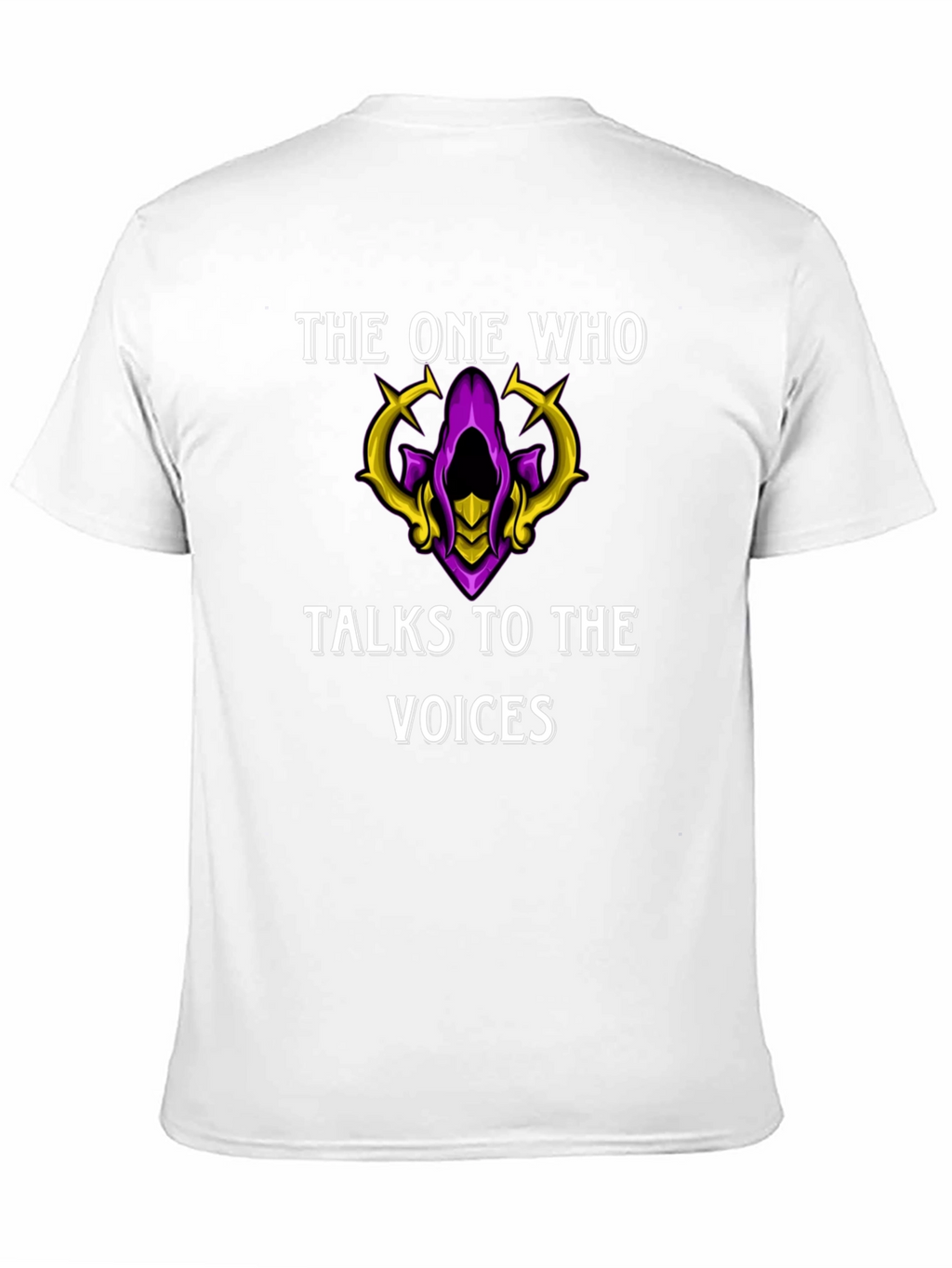 The One Who Talks to the Voices T-Shirt