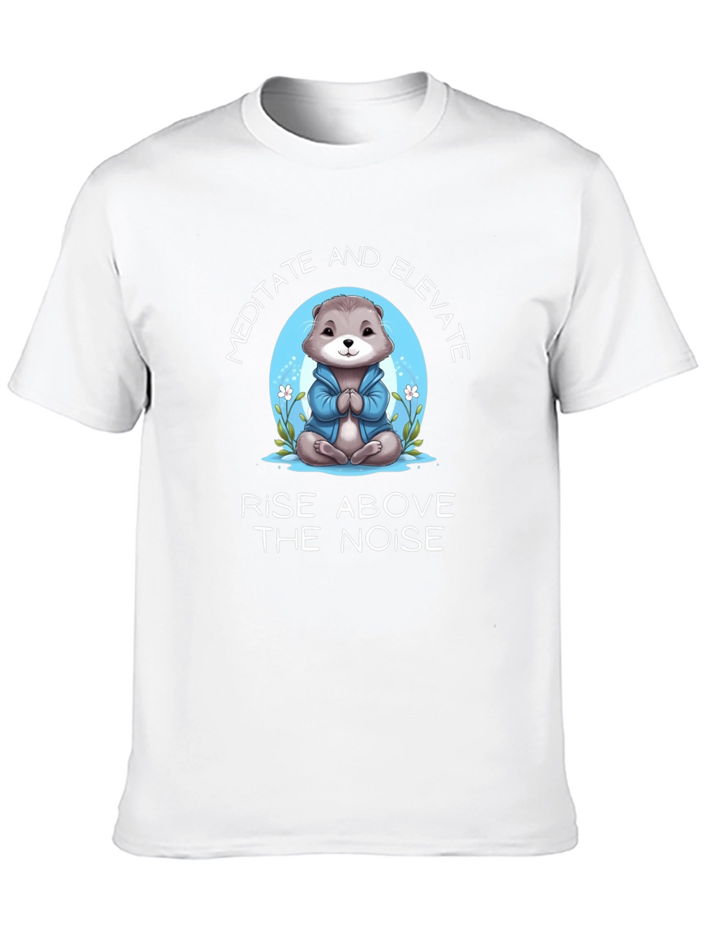 Meditate Otter T-Shirt - Rise Above the Noise