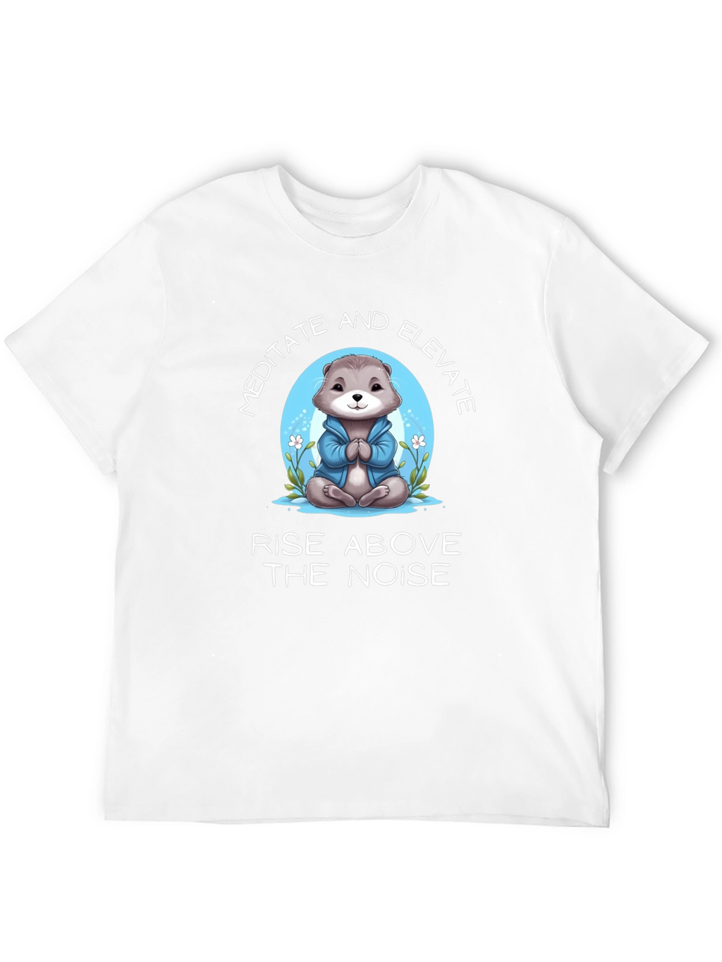 Meditate Otter T-Shirt - Rise Above the Noise