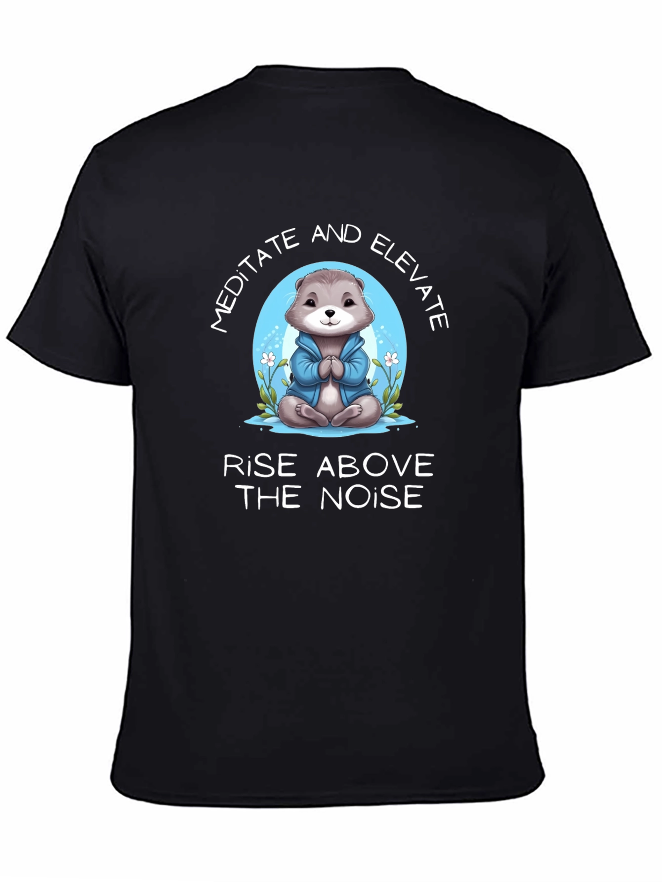 Meditate Otter T-Shirt - Rise Above the Noise