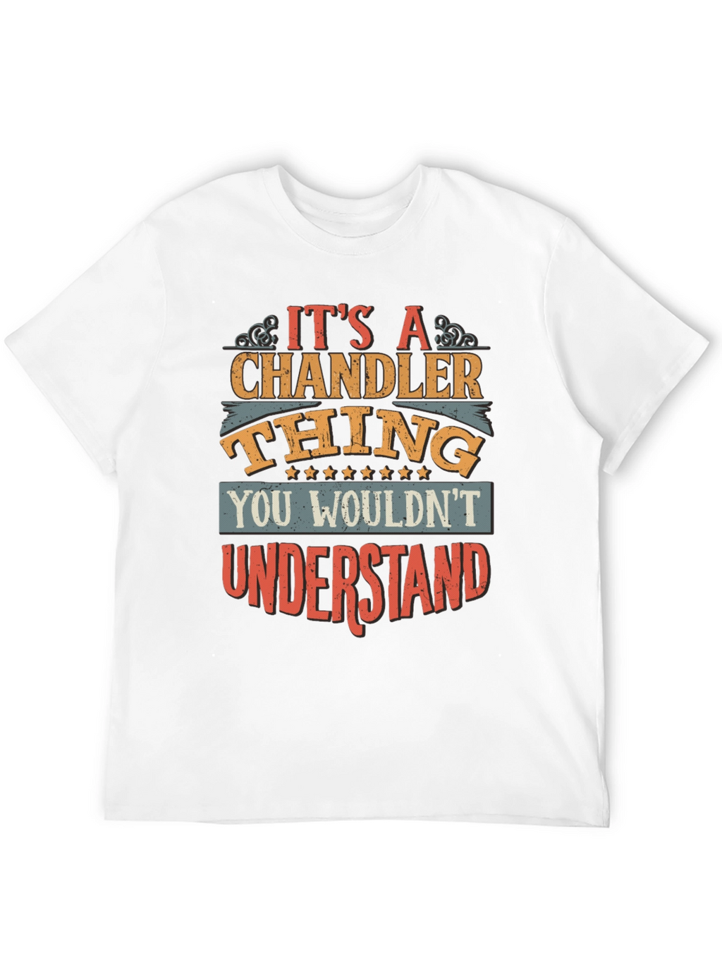 Its a Chandler Thing T-Shirt