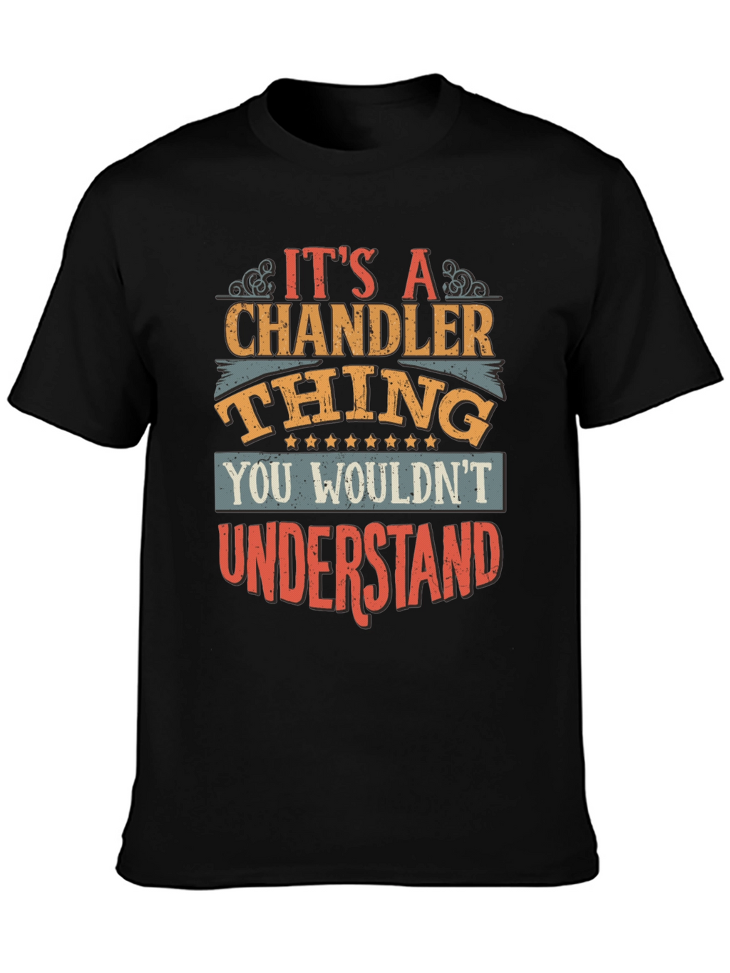 Its a Chandler Thing T-Shirt