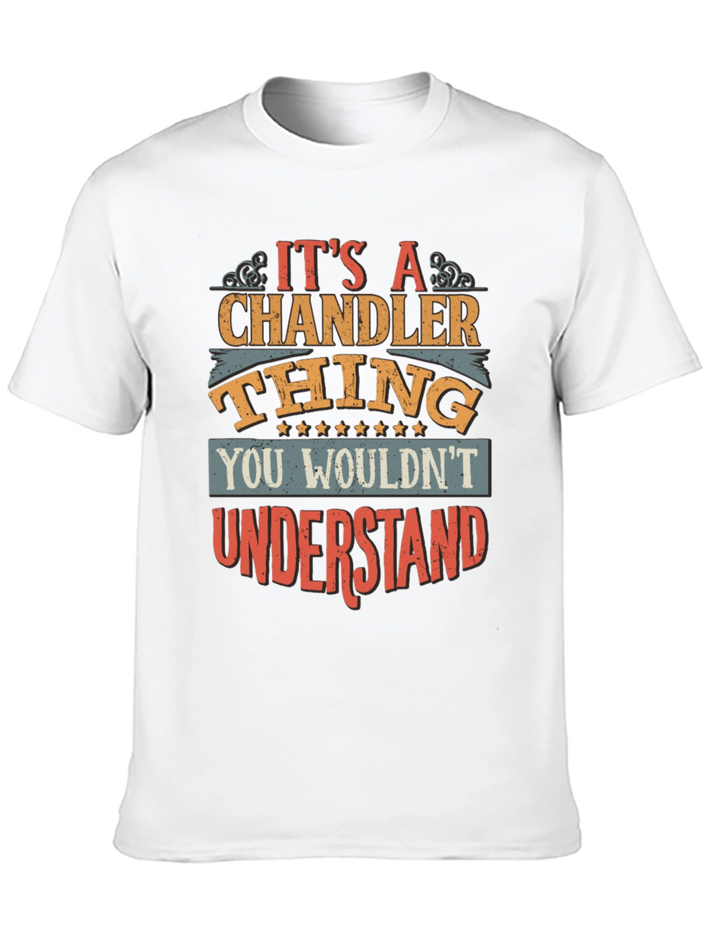 Its a Chandler Thing T-Shirt