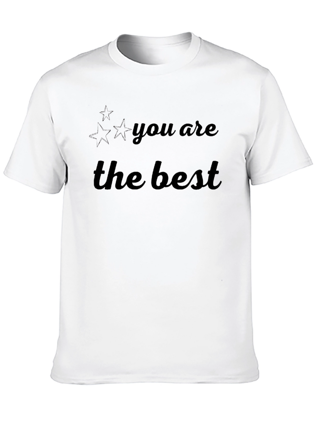 You are the Best T-Shirt