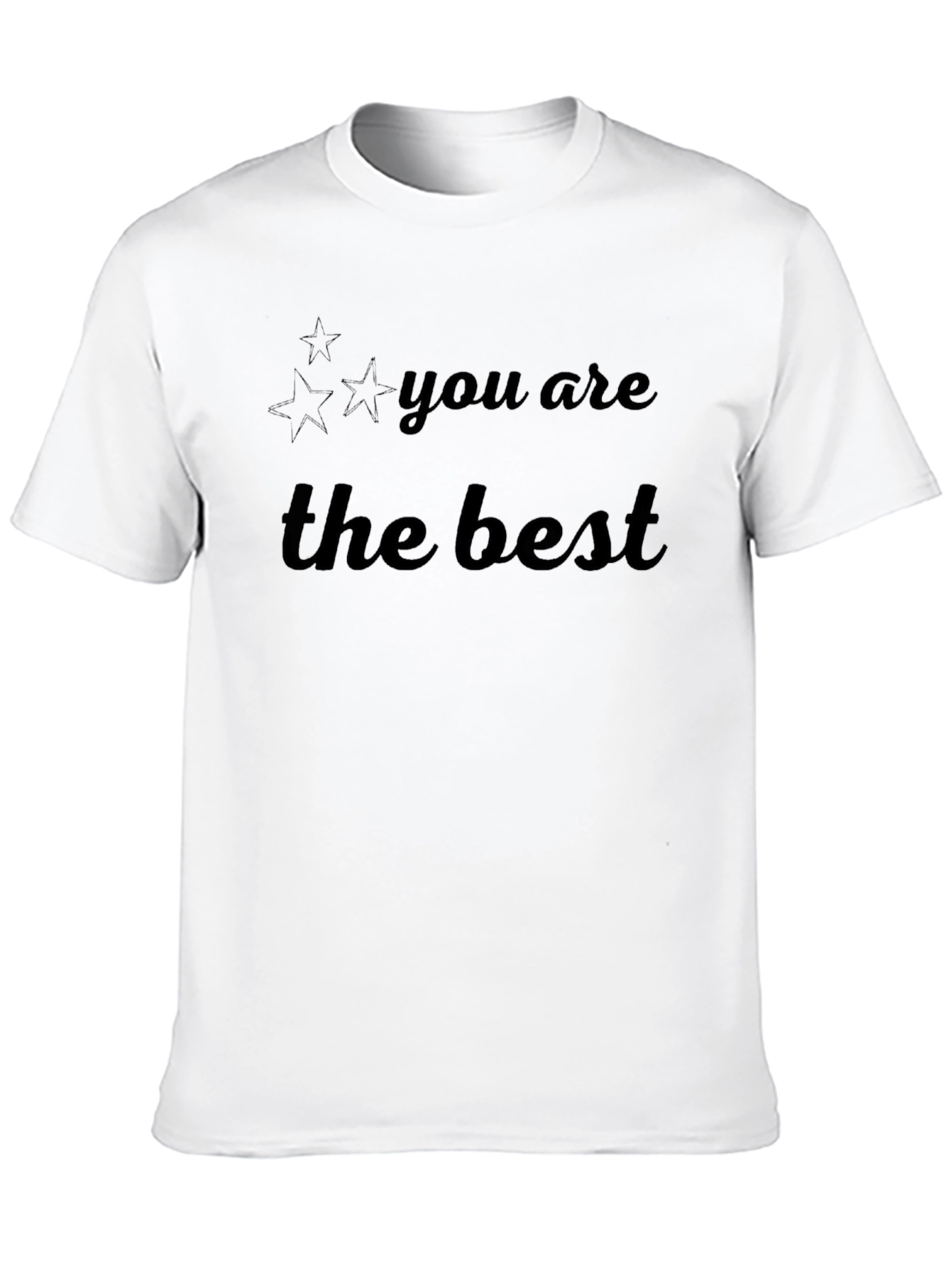 You are the Best T-Shirt