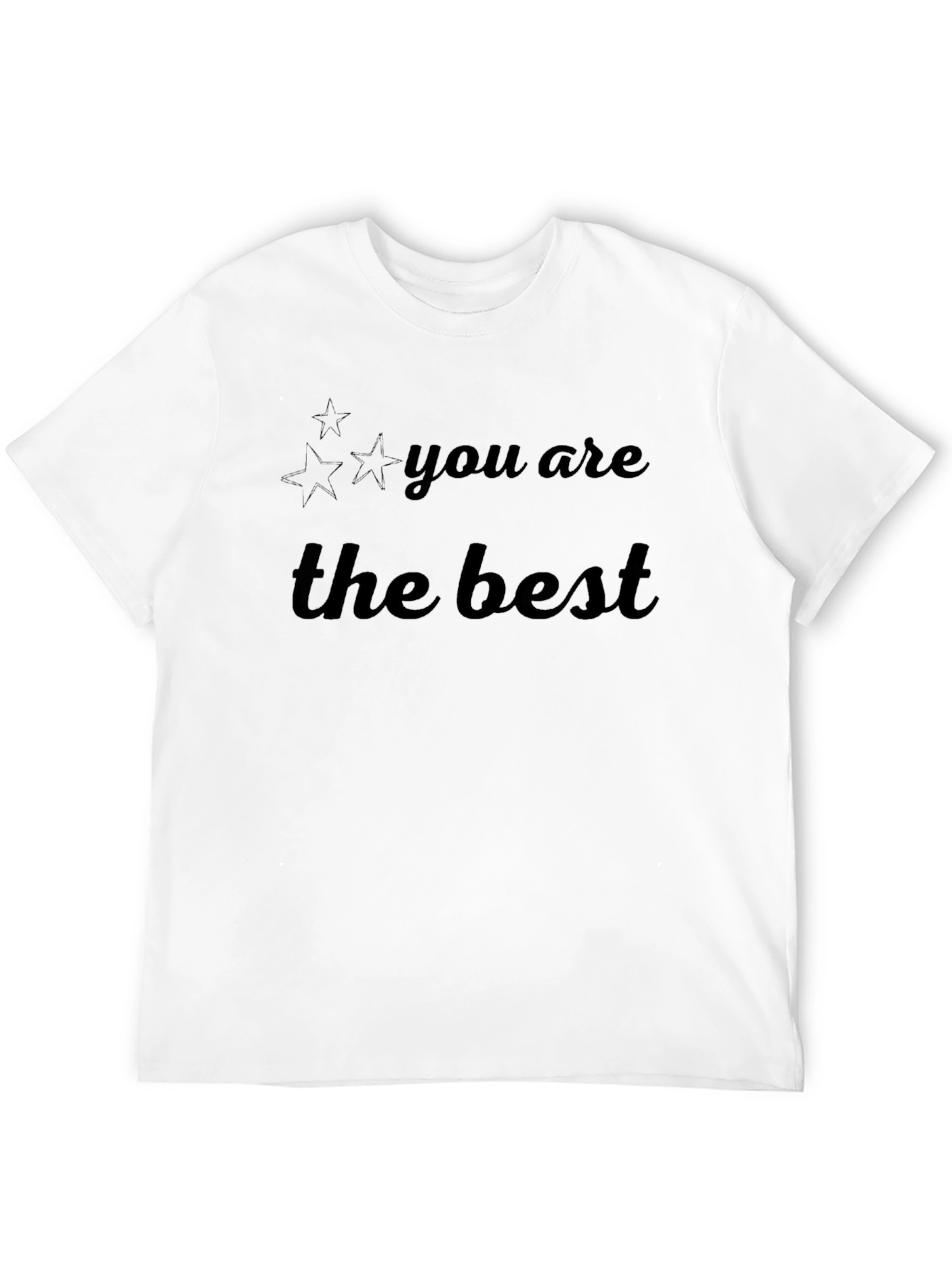 You are the Best T-Shirt