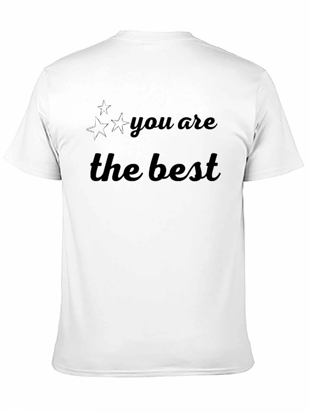 You are the Best T-Shirt