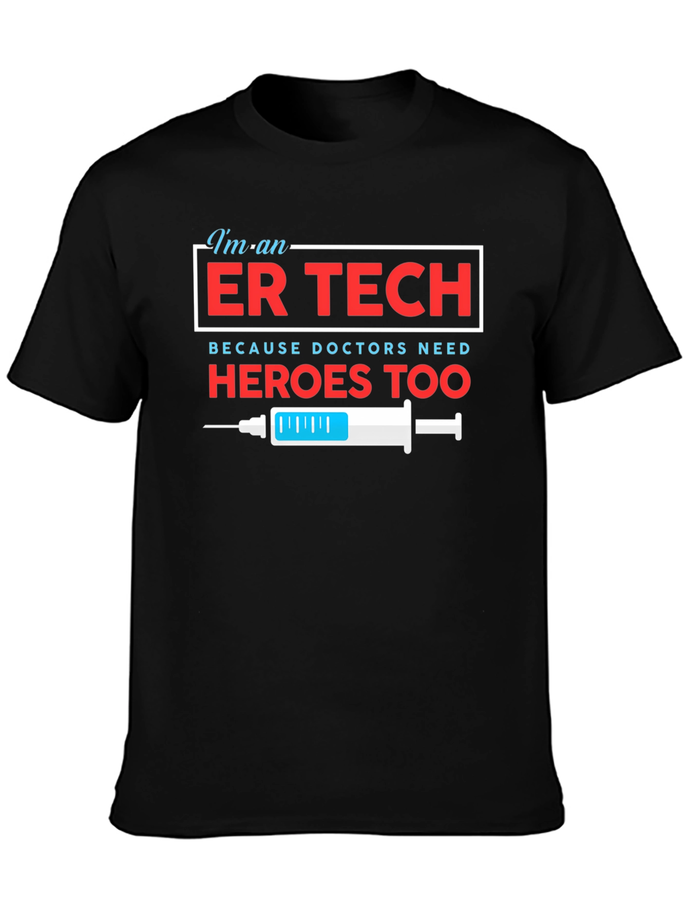 ER Tech Hero T-Shirt - Medical Support Staff Appreciation