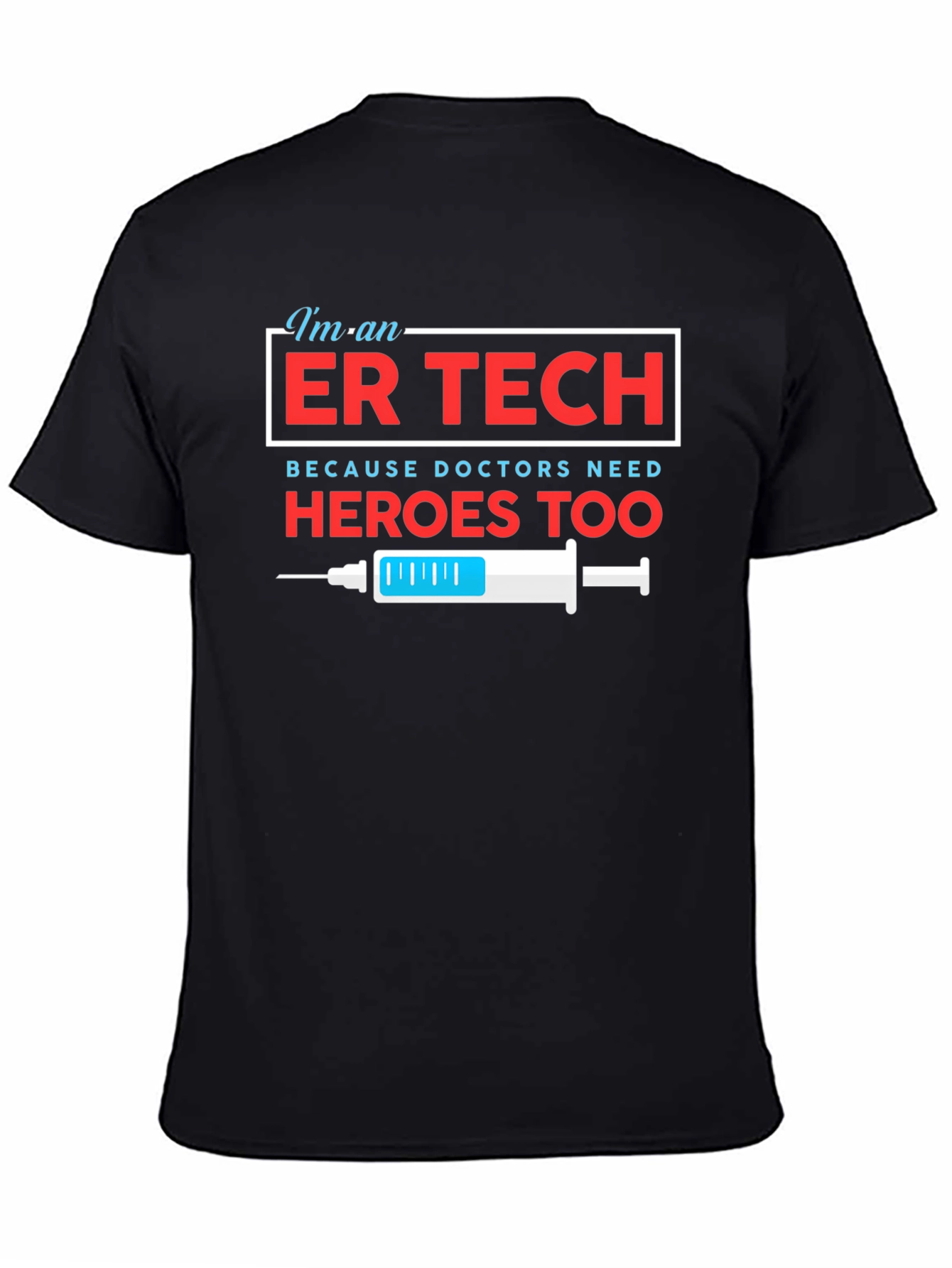 ER Tech Hero T-Shirt - Medical Support Staff Appreciation