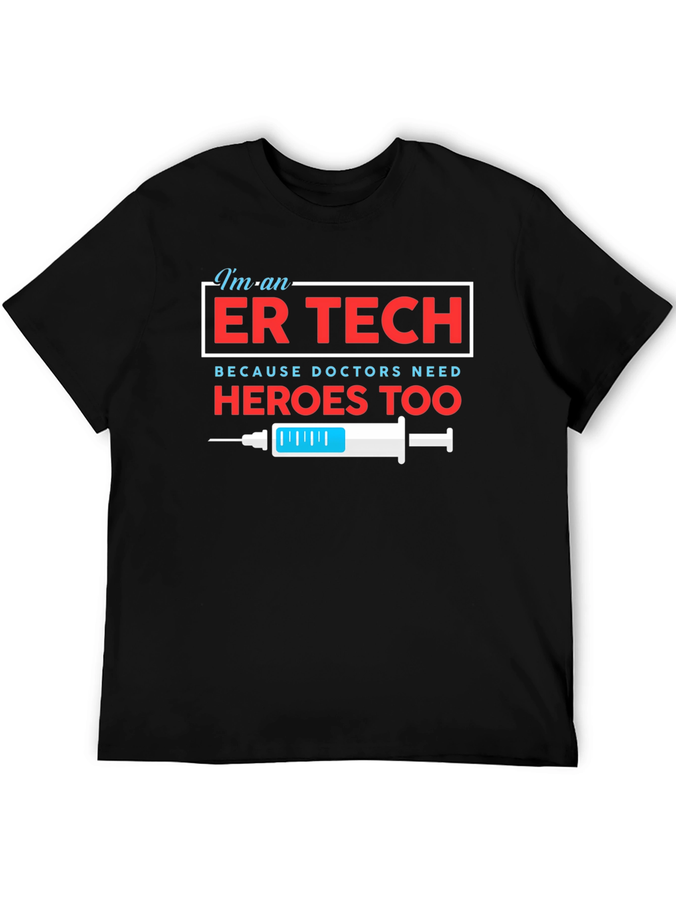 ER Tech Hero T-Shirt - Medical Support Staff Appreciation