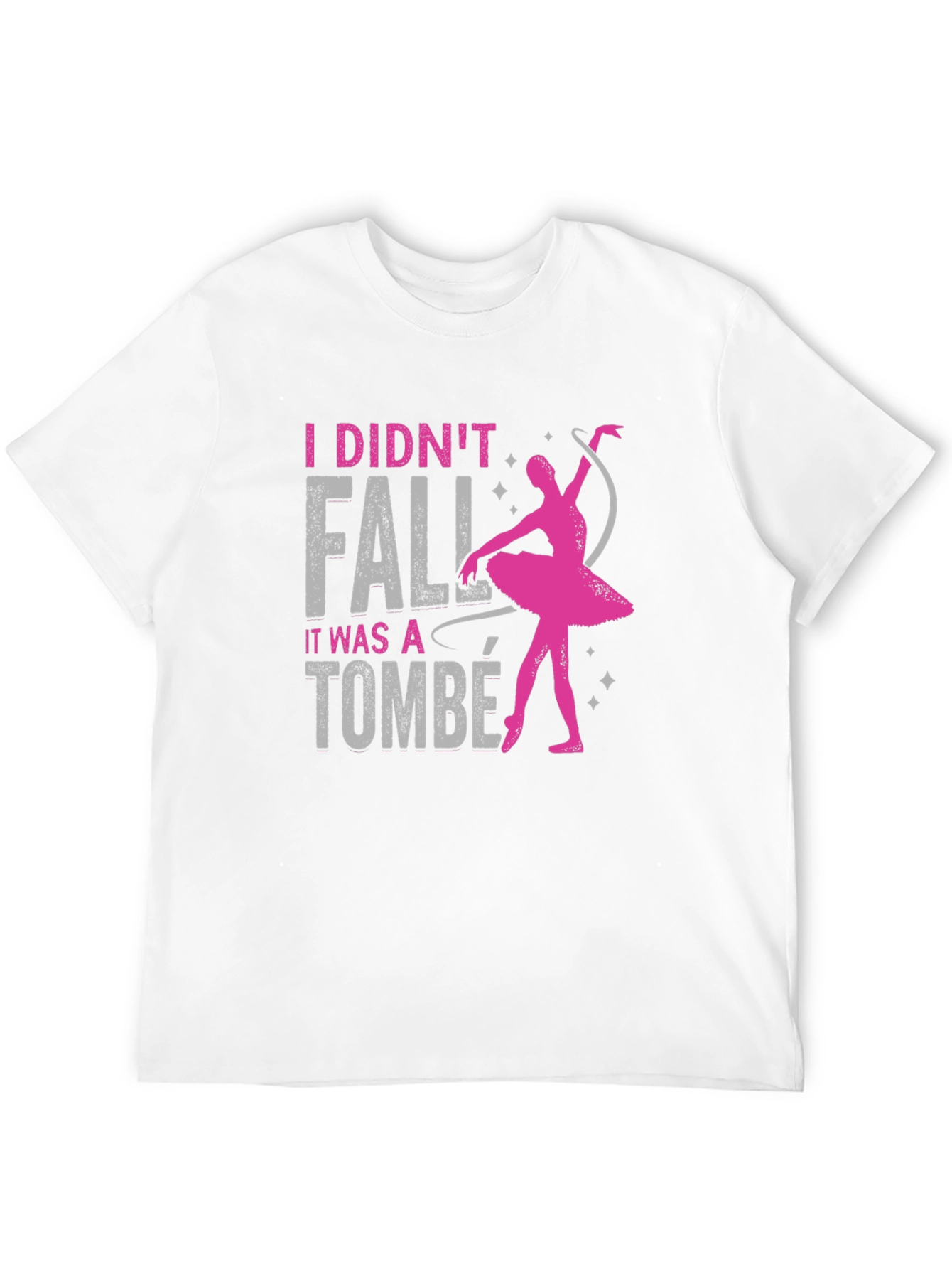 Ballet Tombé T-Shirt - Dance Humor Tee