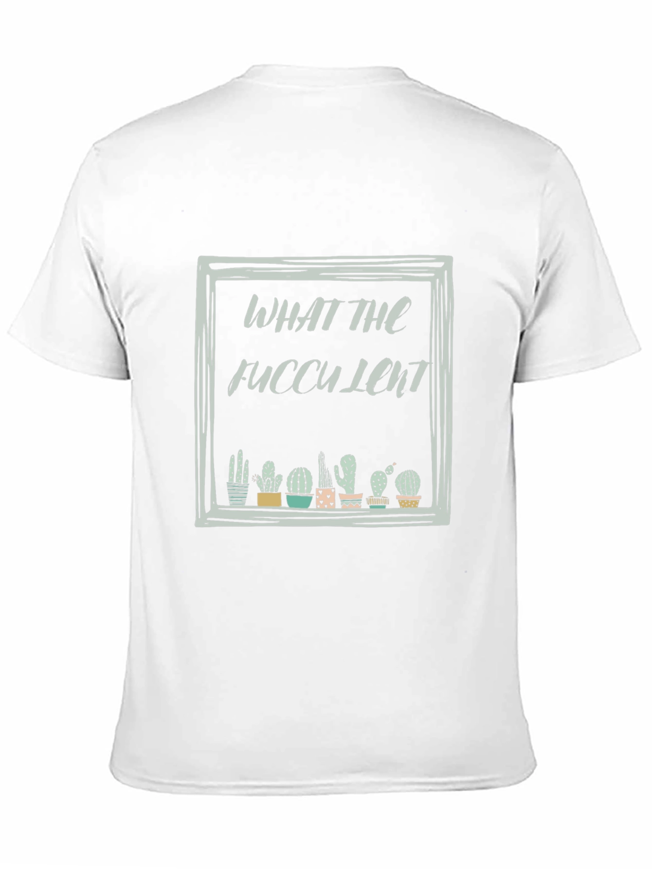 What The Fucculent Cactus Black T-Shirt