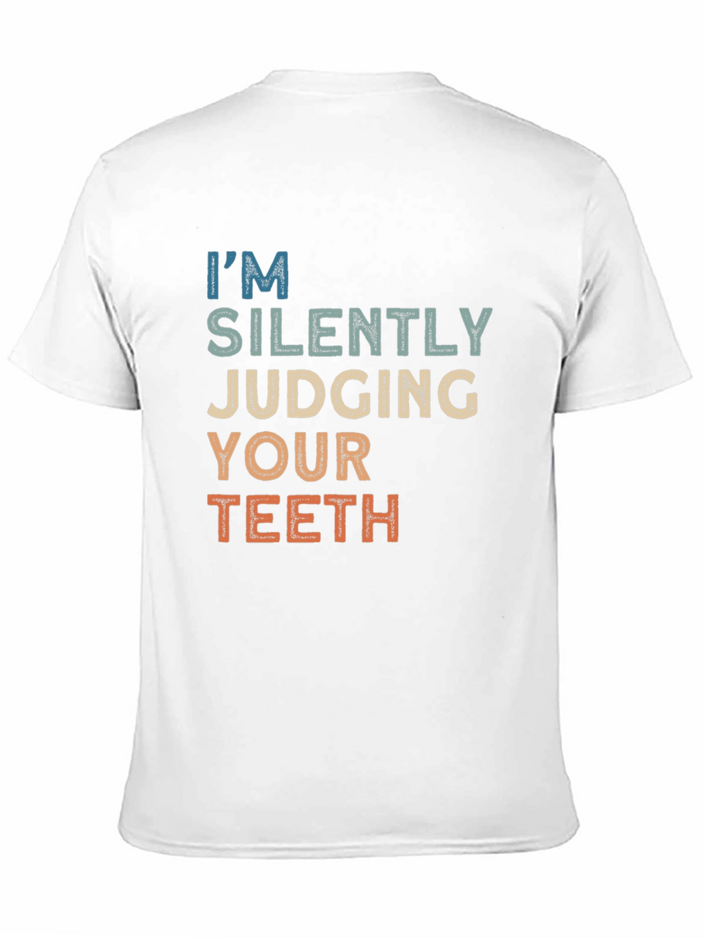 Im Silently Judging Your Teeth Graphic Tee