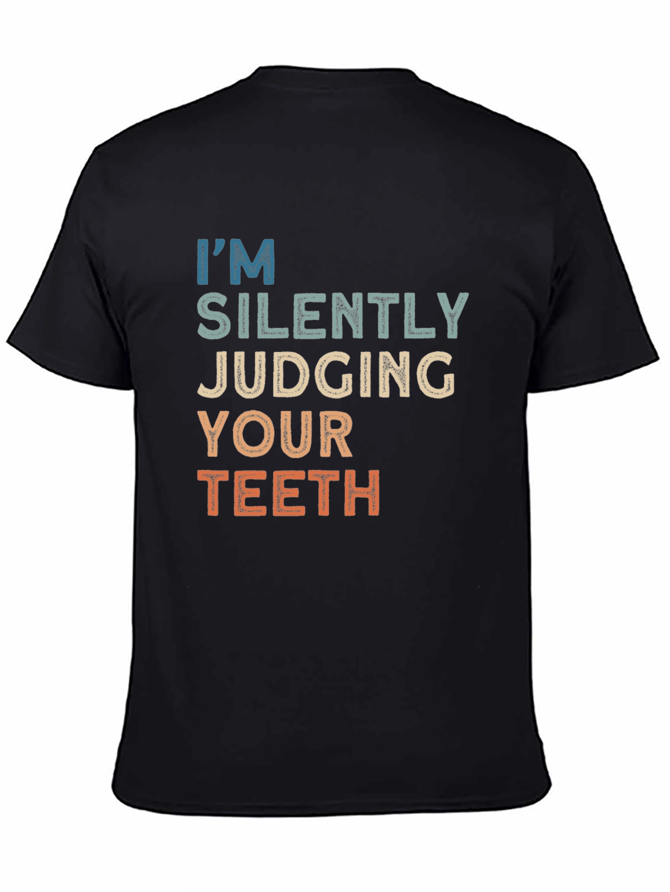 Im Silently Judging Your Teeth Graphic Tee