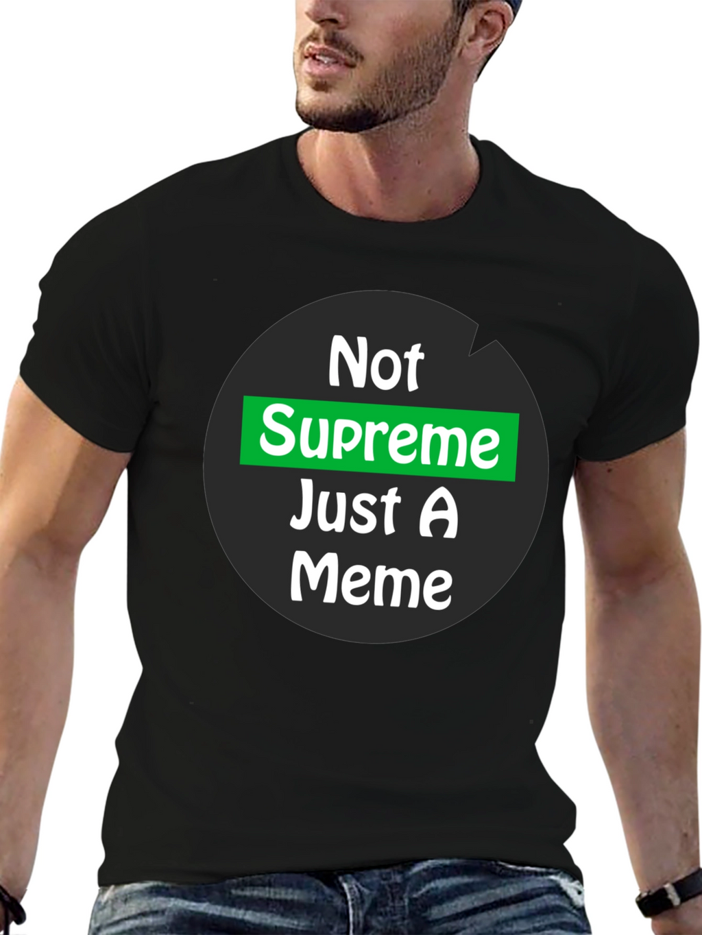 Not Supreme Just A Meme T-Shirt