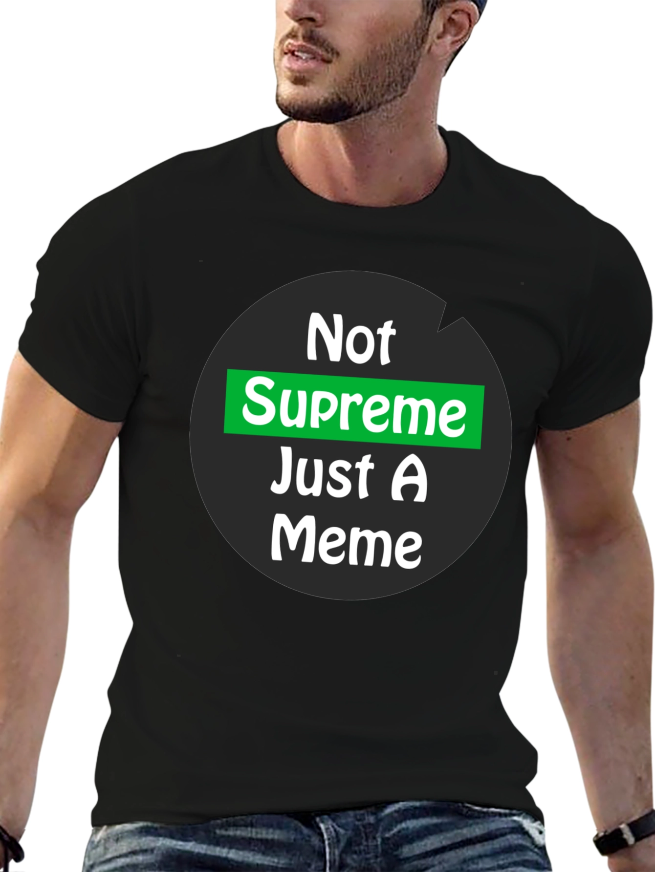 Not Supreme Just A Meme T-Shirt