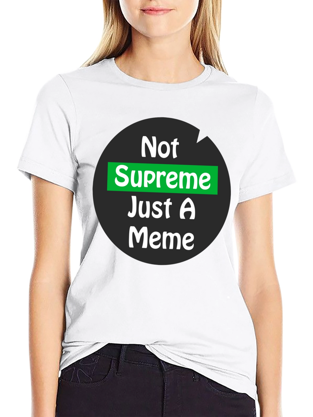 Not Supreme Just A Meme T-Shirt