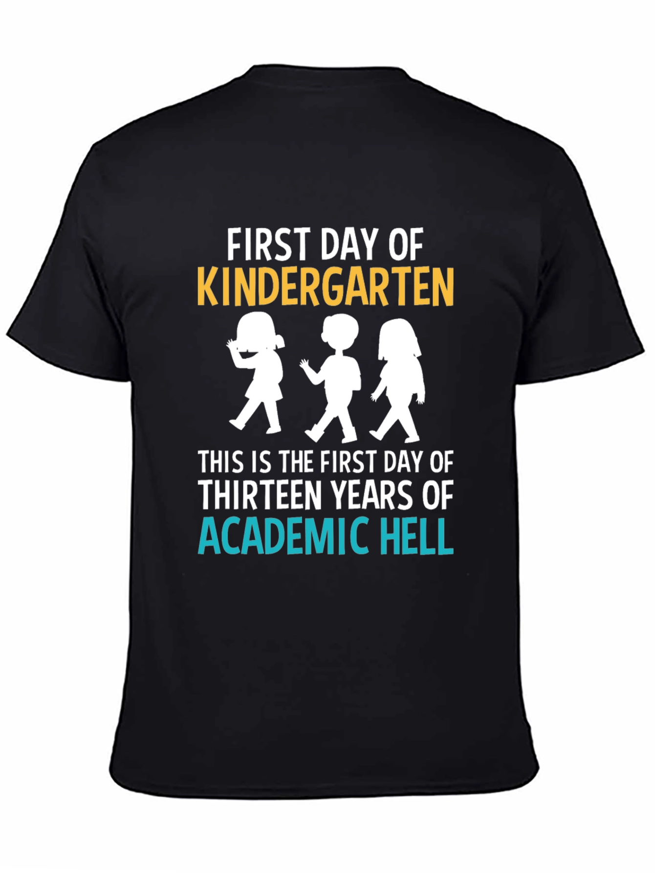 First Day of Kindergarten Funny Graphic Tee