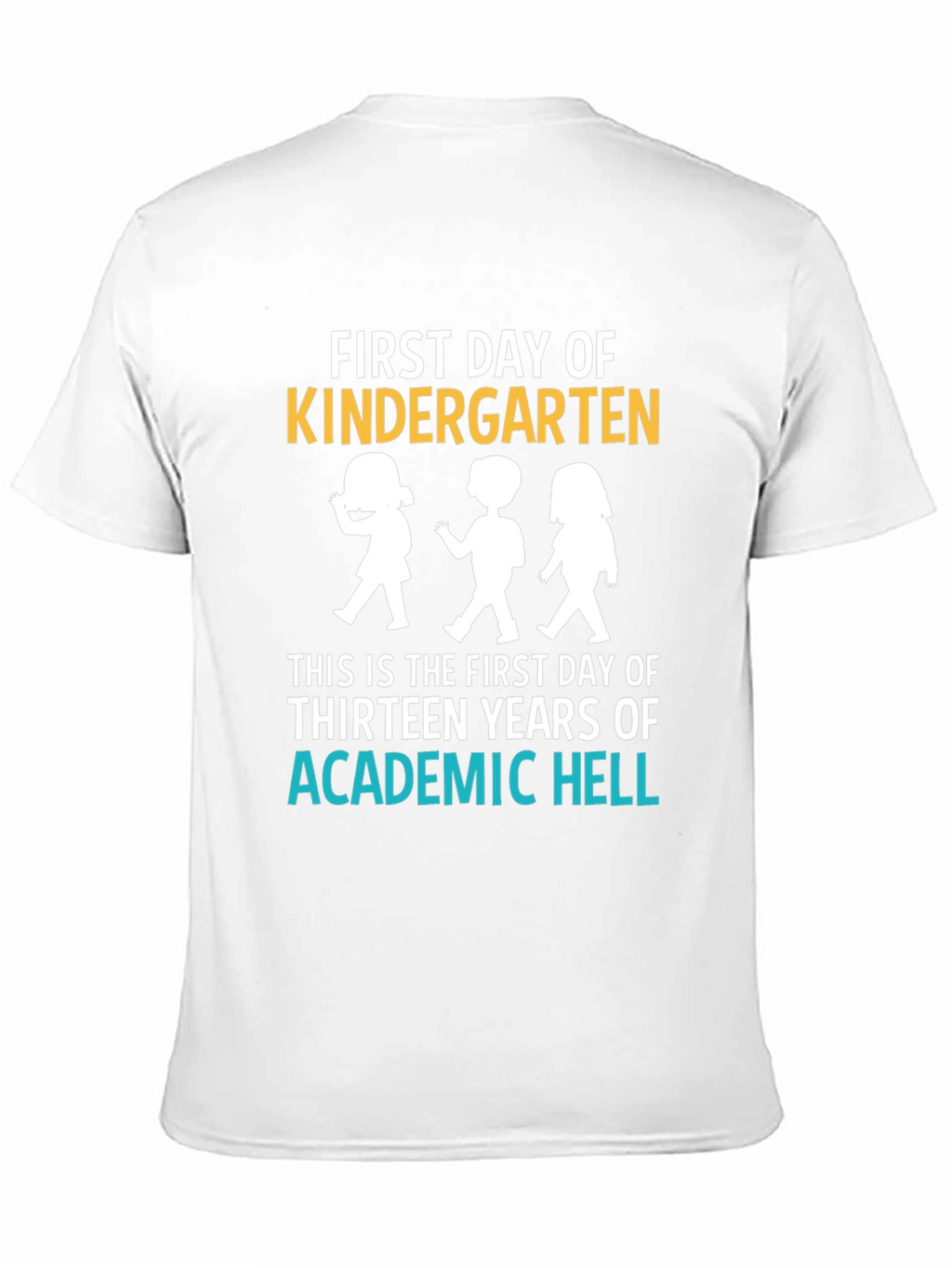 First Day of Kindergarten Funny Graphic Tee