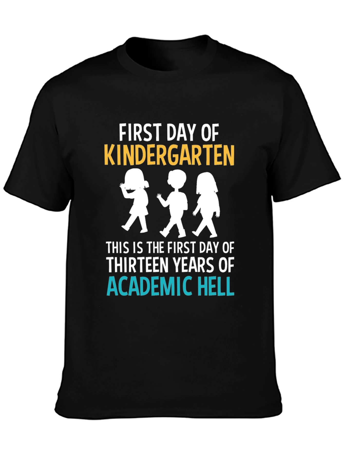 First Day of Kindergarten Funny Graphic Tee