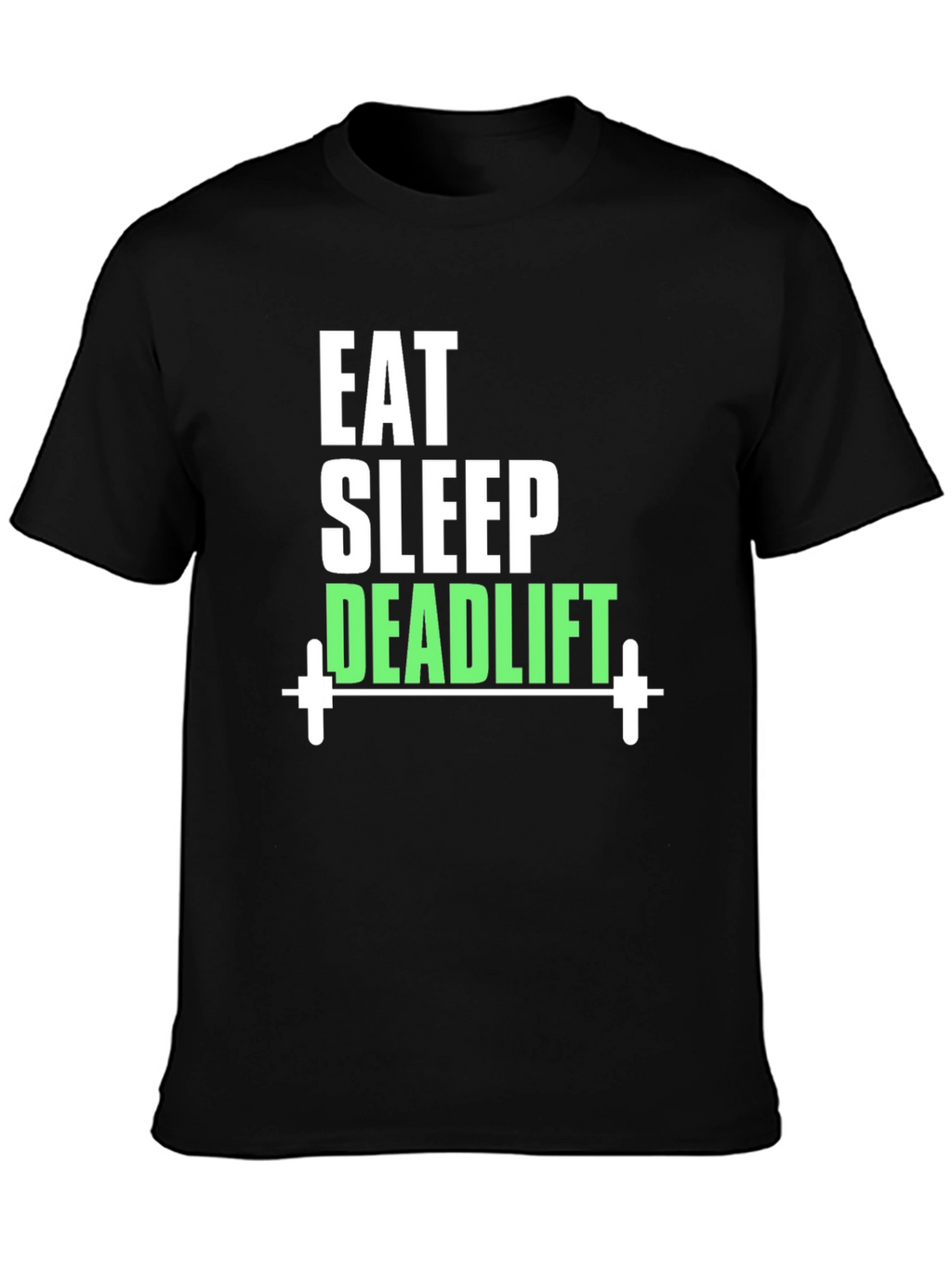 Eat Sleep Deadlift T-Shirt