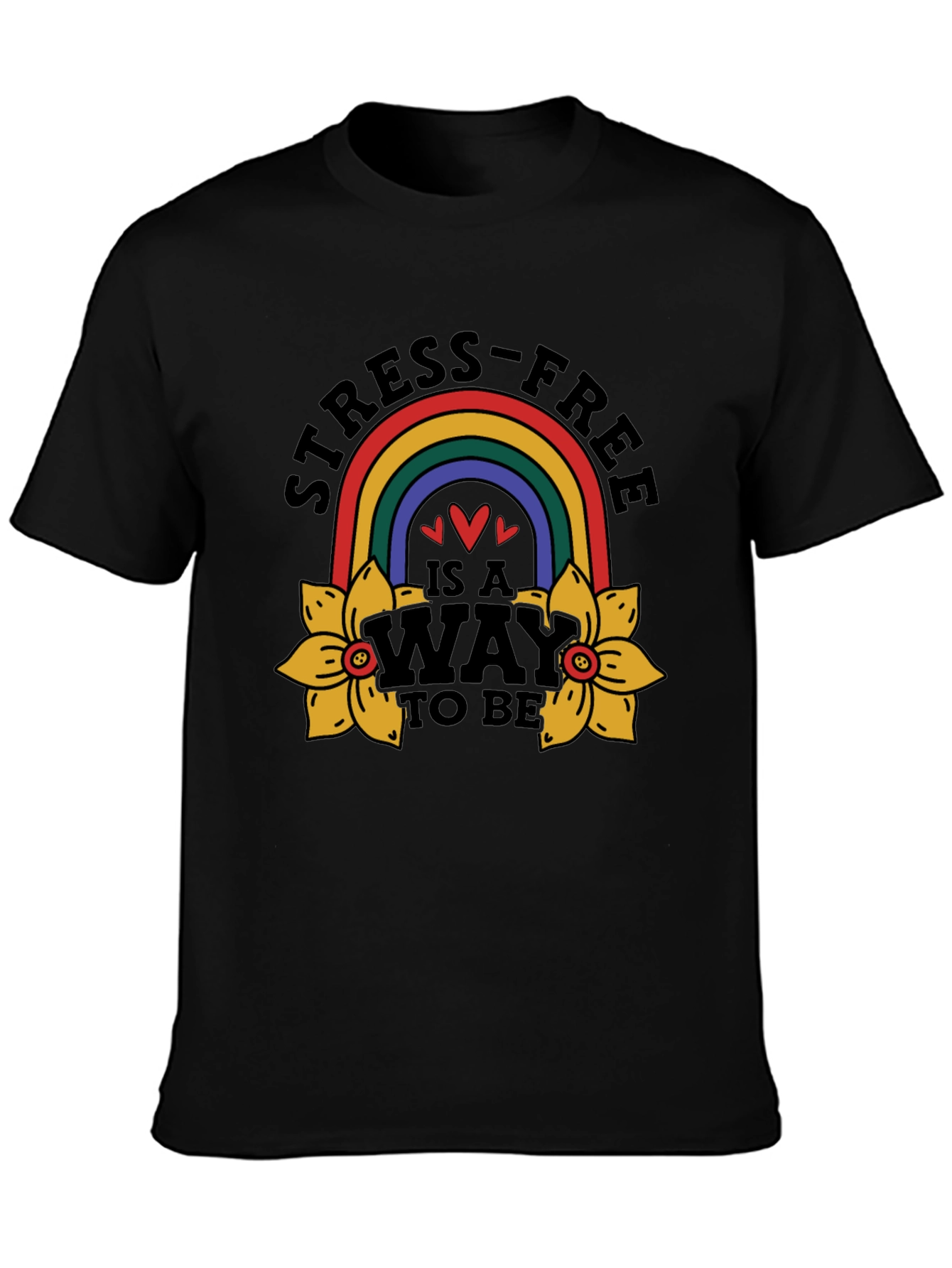 Stress-Free Way To Be T-Shirt