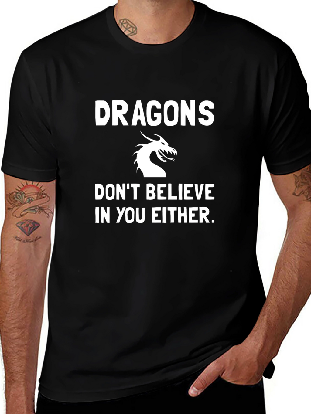 Dragons Dont Believe in You Either Black T-Shirt