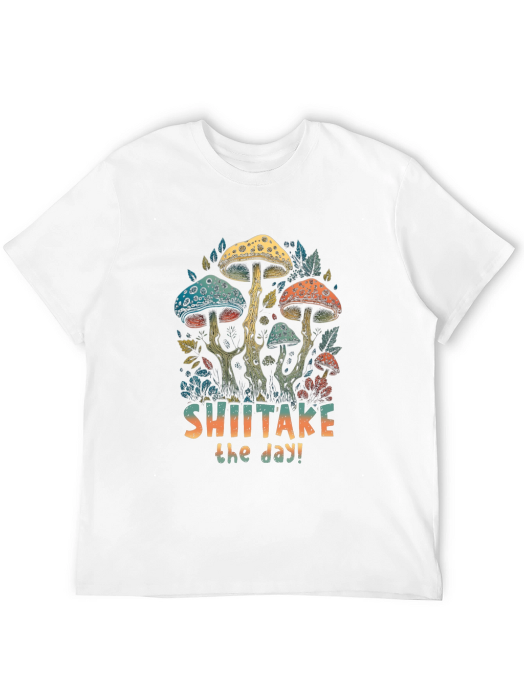 Shiitake the Day T-Shirt - Fun Mushroom Design