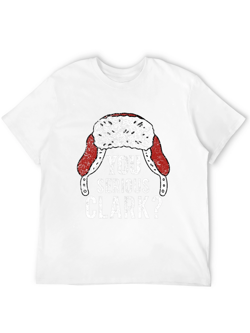You Serious Clark? Funny Christmas T-Shirt