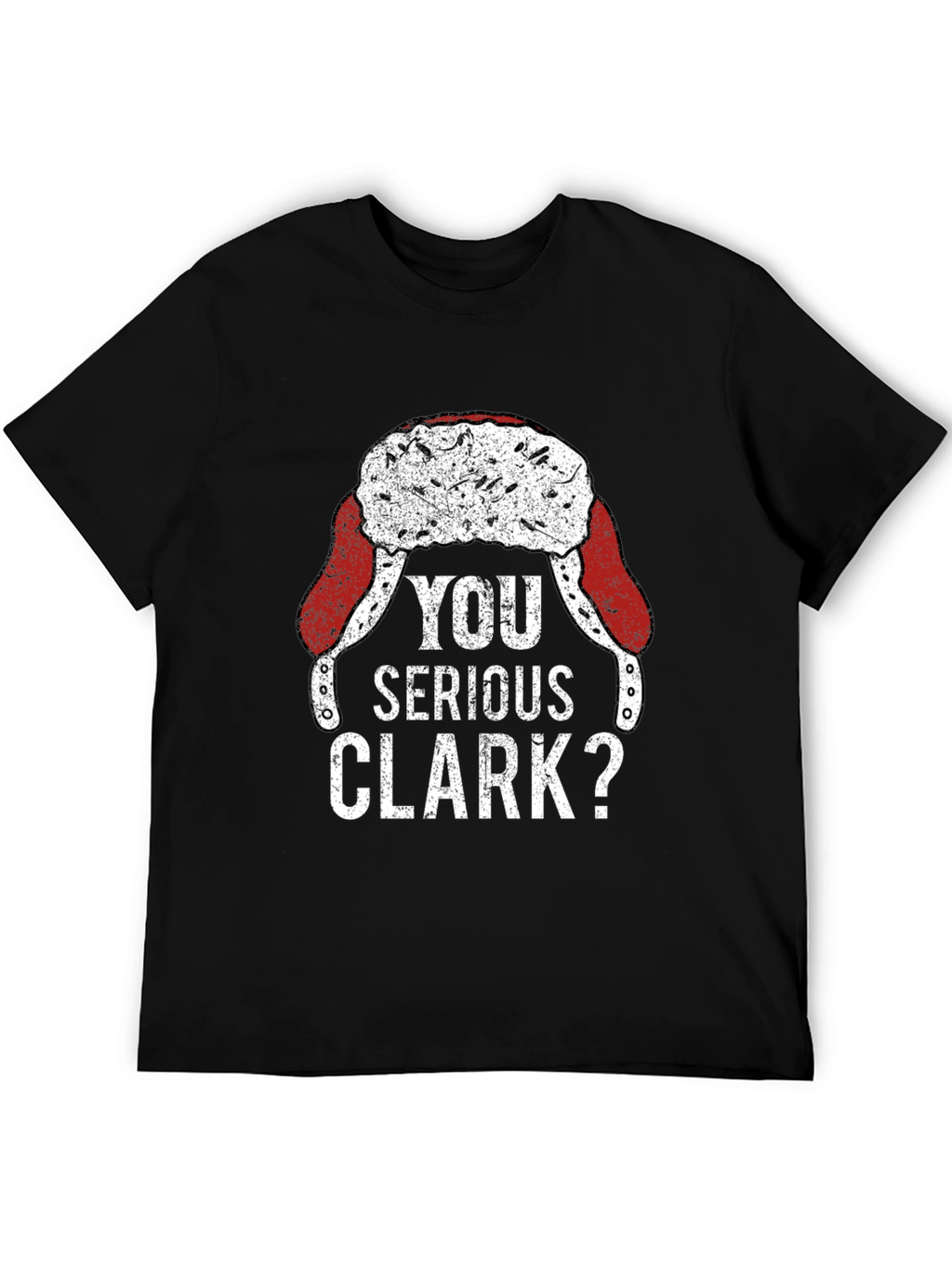 You Serious Clark? Funny Christmas T-Shirt