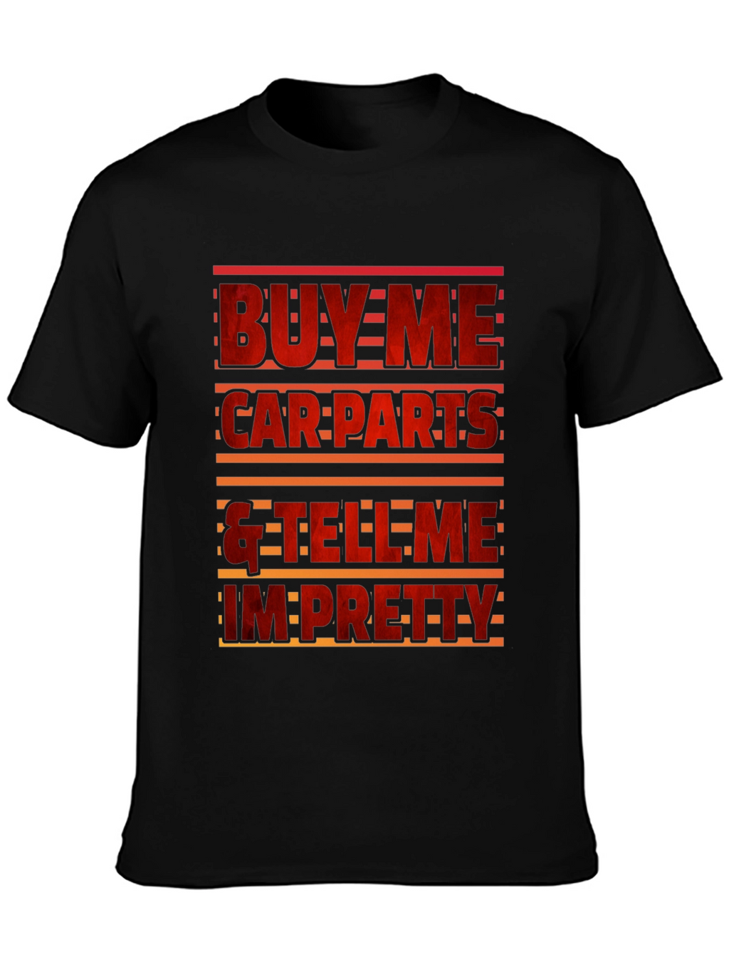 Buy Me Car Parts Funny Graphic T-Shirt