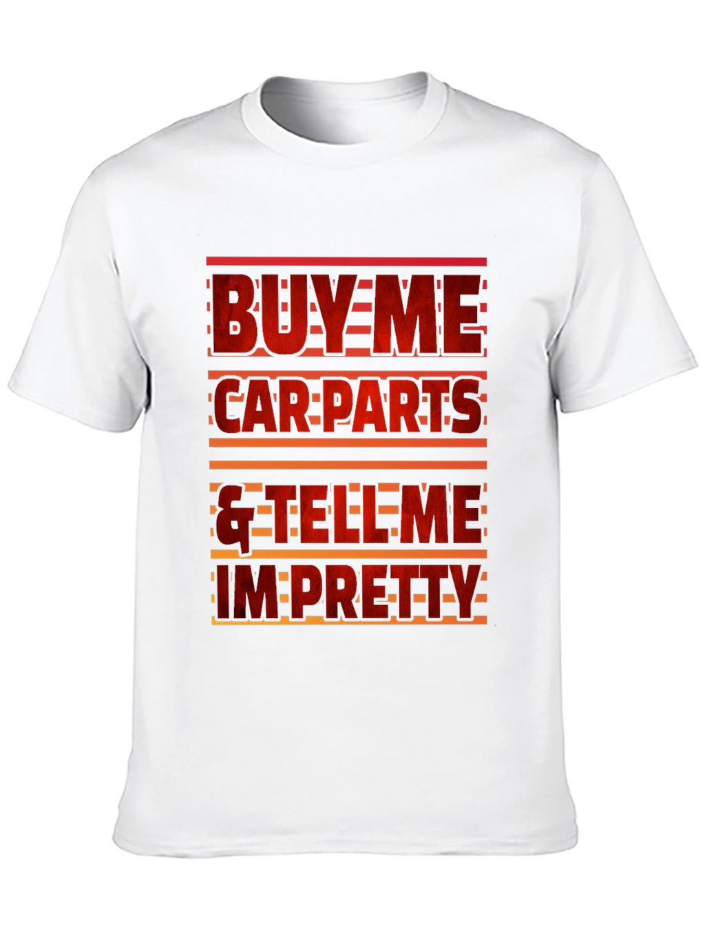 Buy Me Car Parts Funny Graphic T-Shirt
