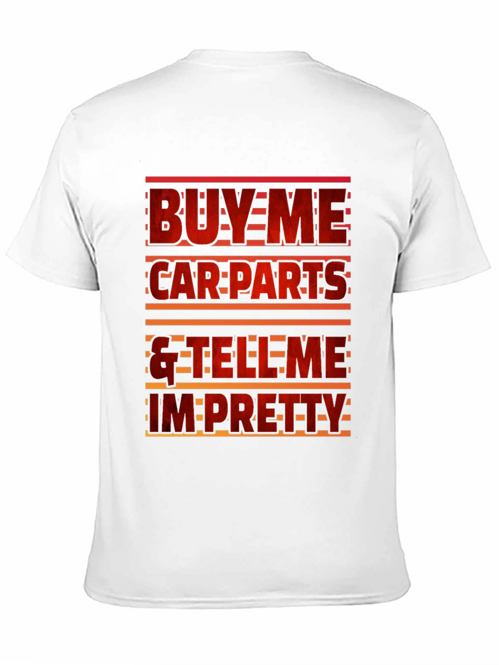 Buy Me Car Parts Funny Graphic T-Shirt