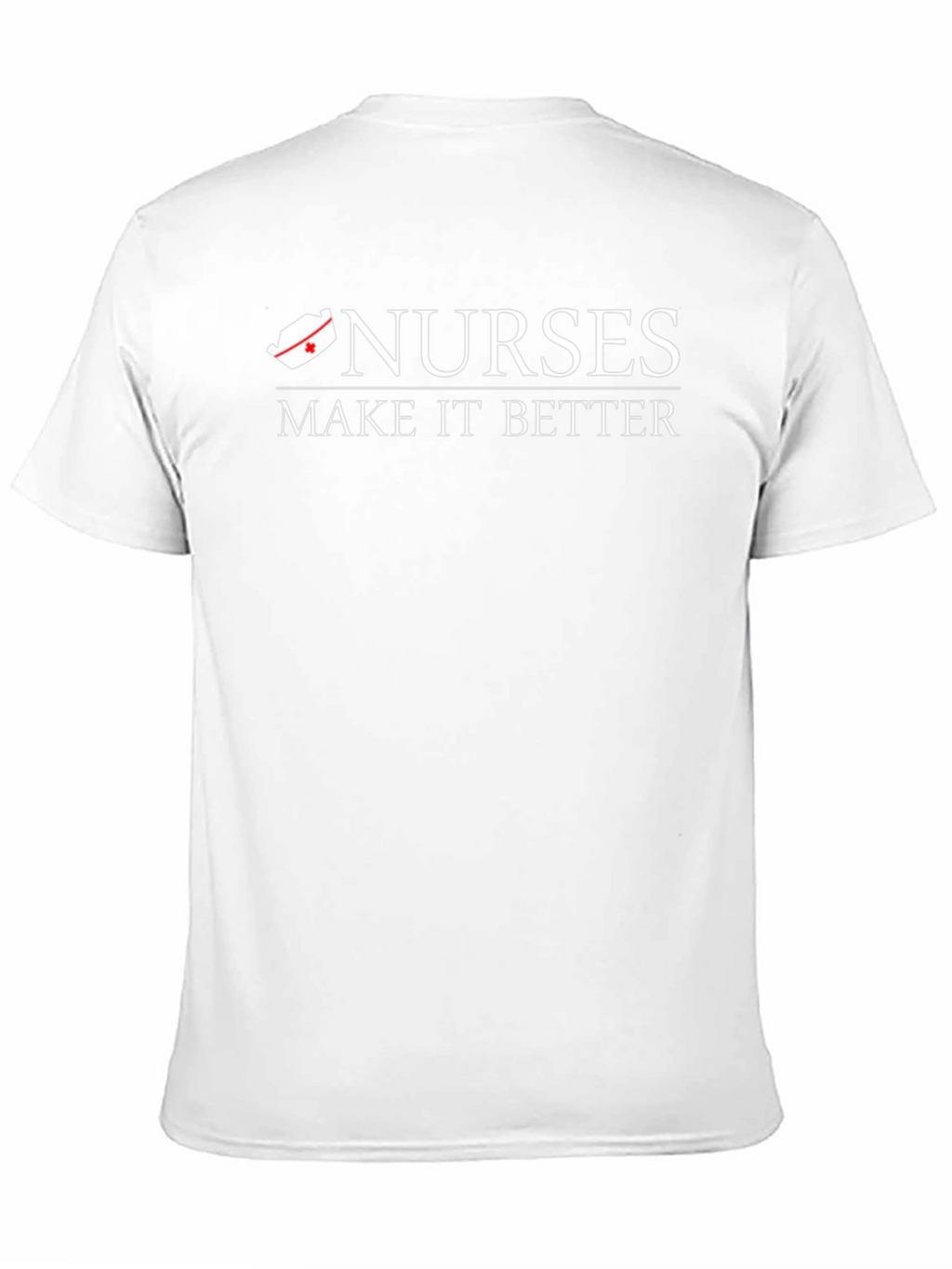 Nurses Make It Better T-Shirt - Black