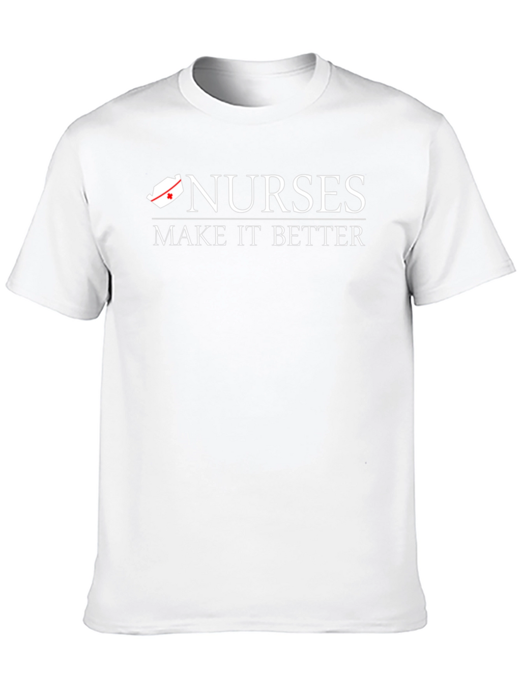Nurses Make It Better T-Shirt - Black