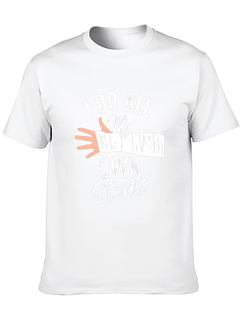 I Do All My Own Stunts Graphic Tee