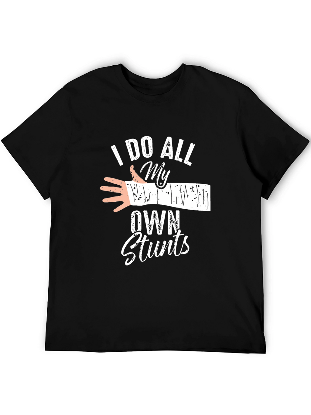 I Do All My Own Stunts Graphic Tee