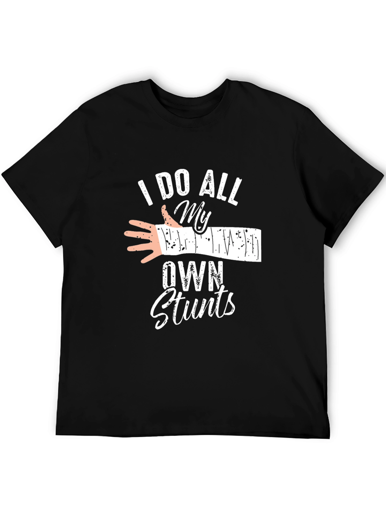 I Do All My Own Stunts Graphic Tee