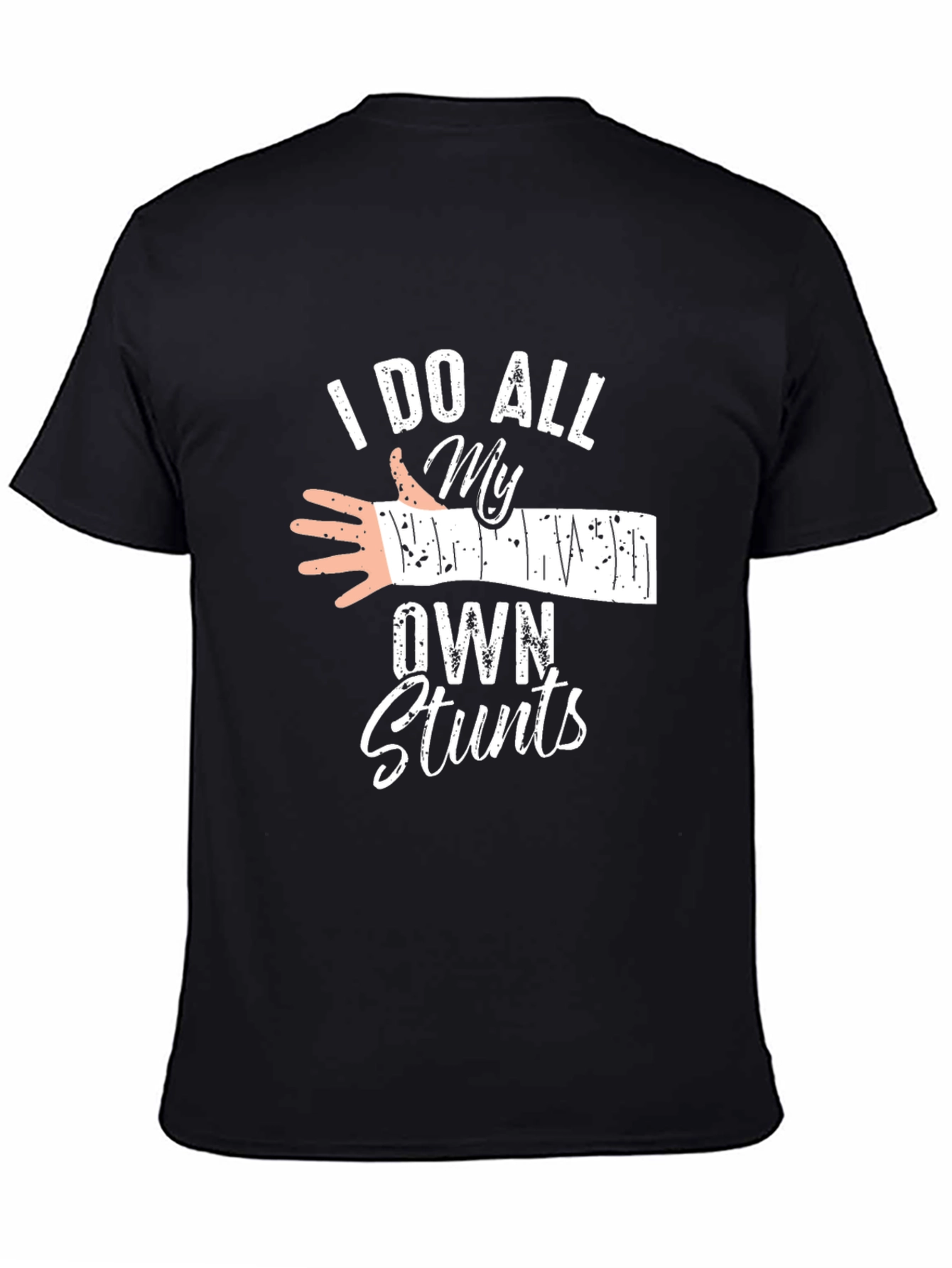 I Do All My Own Stunts Graphic Tee
