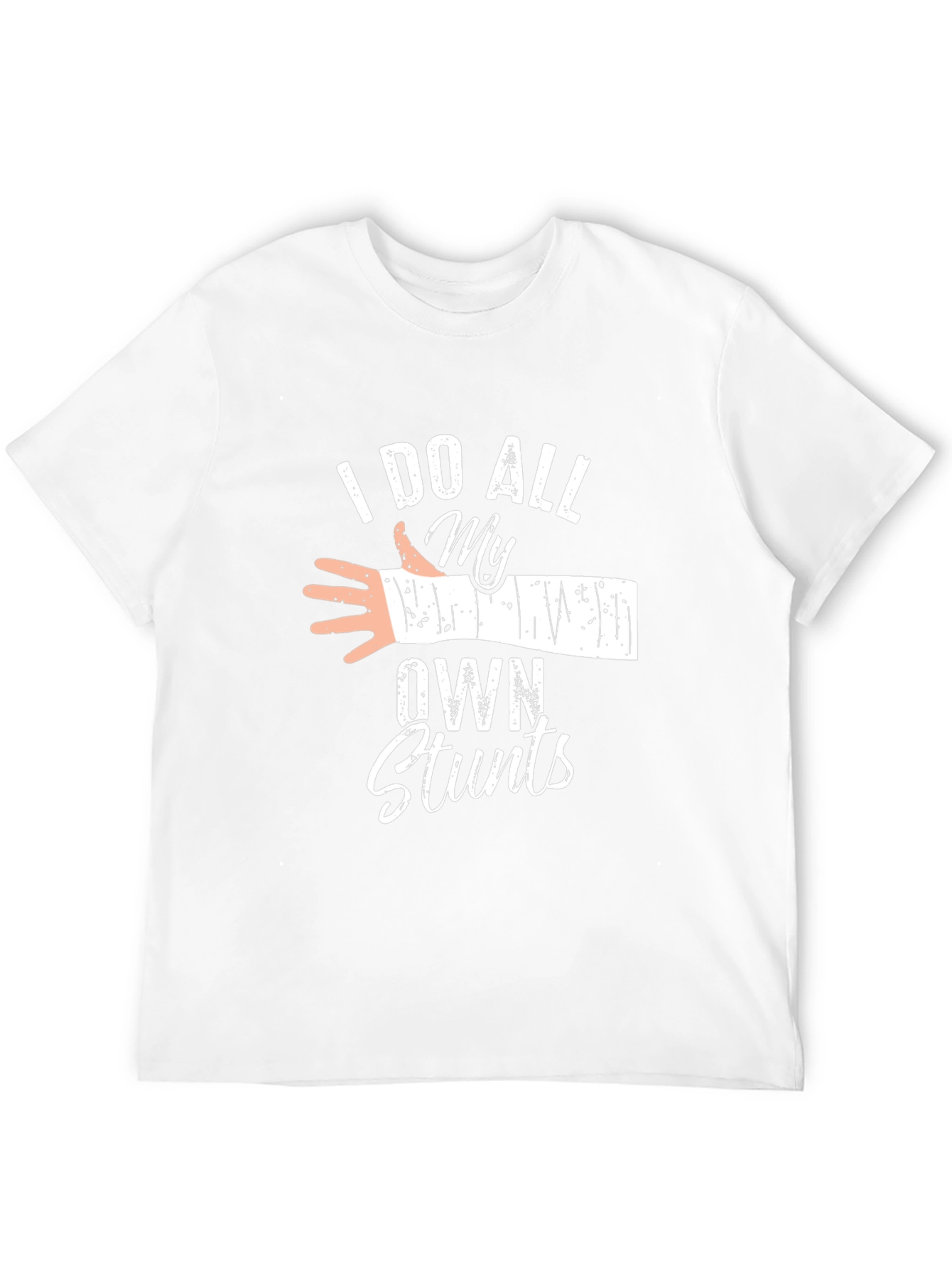 I Do All My Own Stunts Graphic Tee