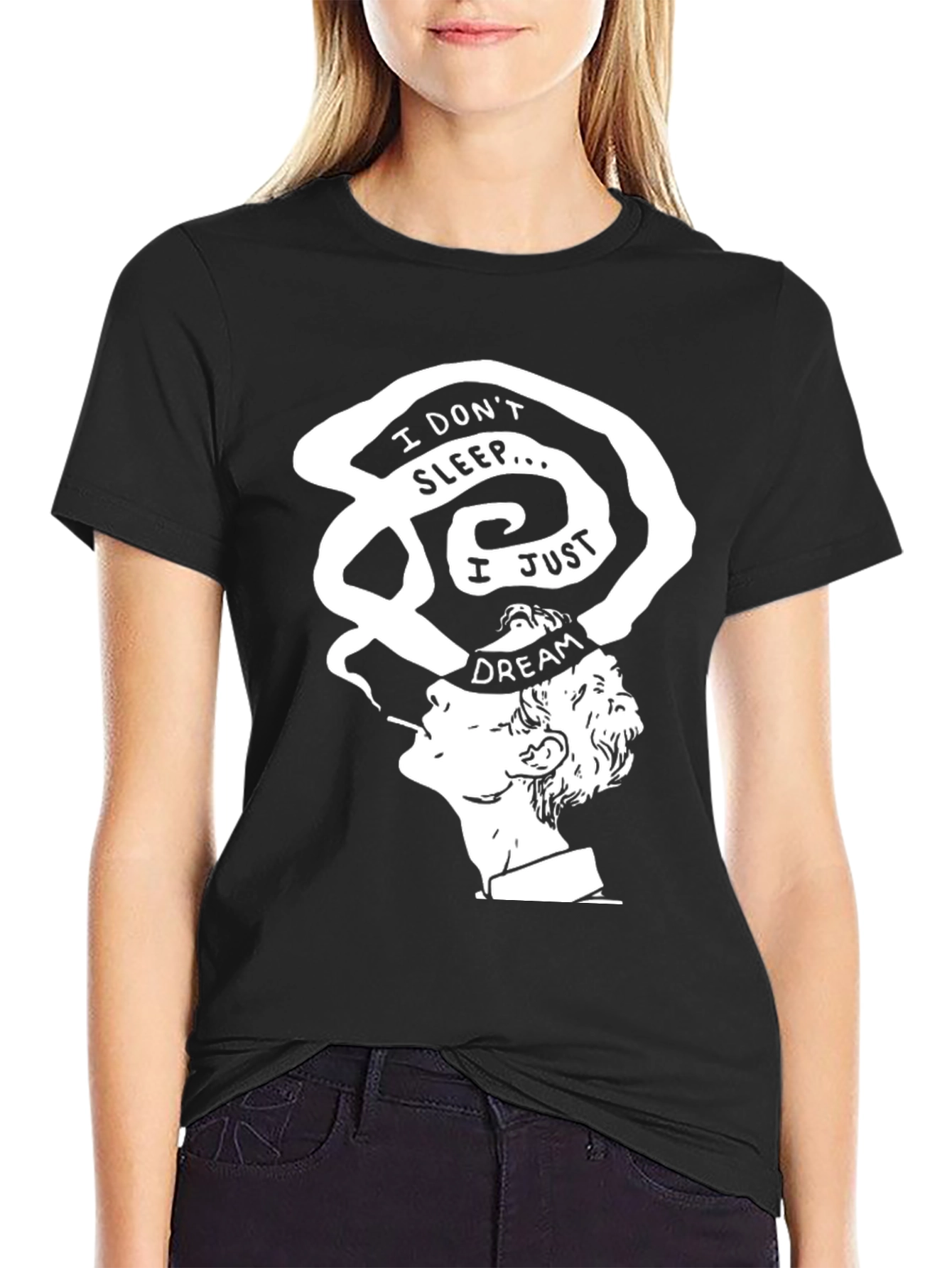 I Dont Sleep I Just Dream T-Shirt
