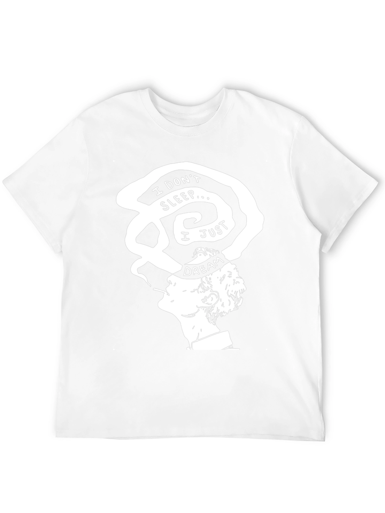 I Dont Sleep I Just Dream T-Shirt