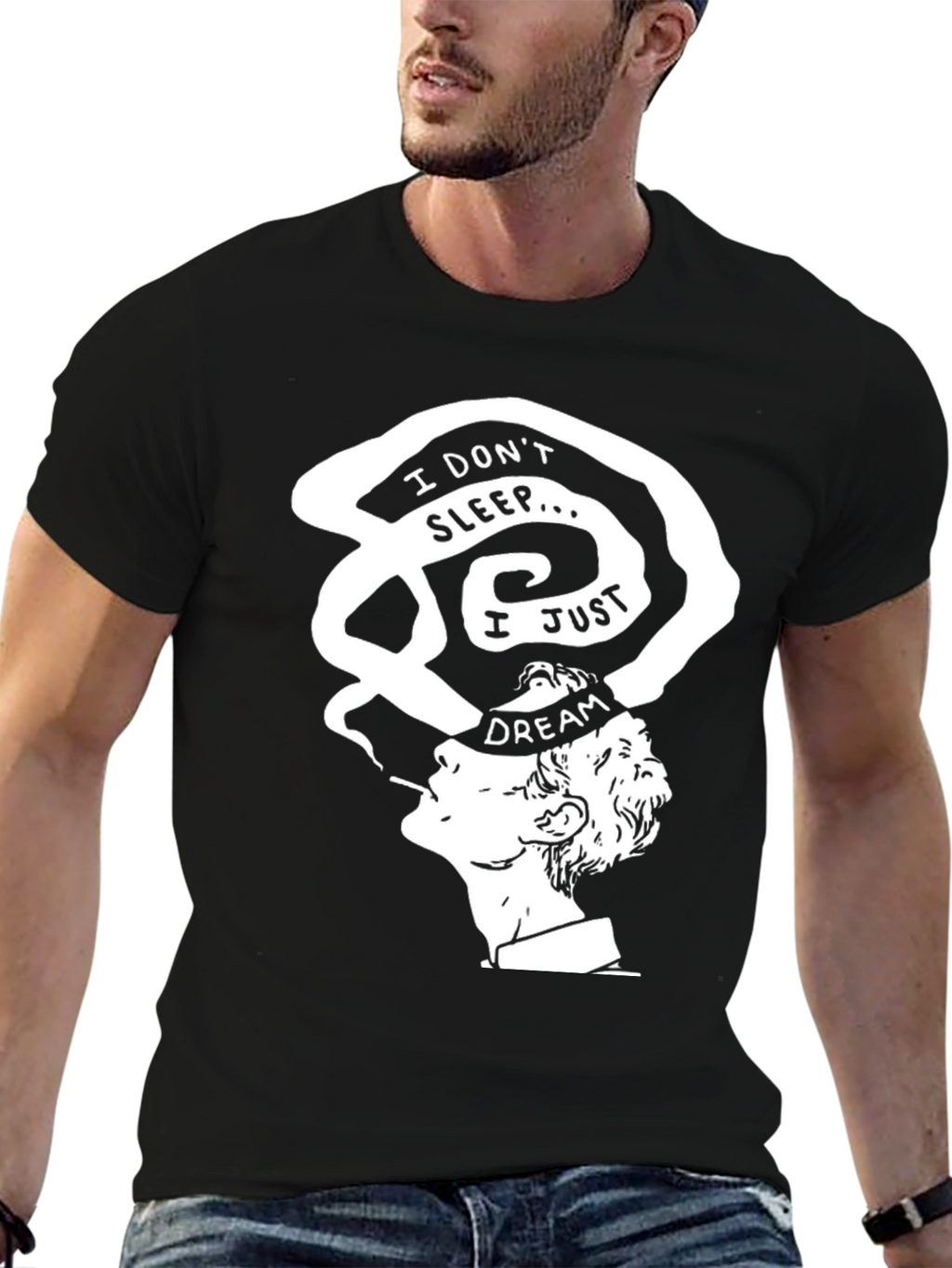 I Dont Sleep I Just Dream T-Shirt
