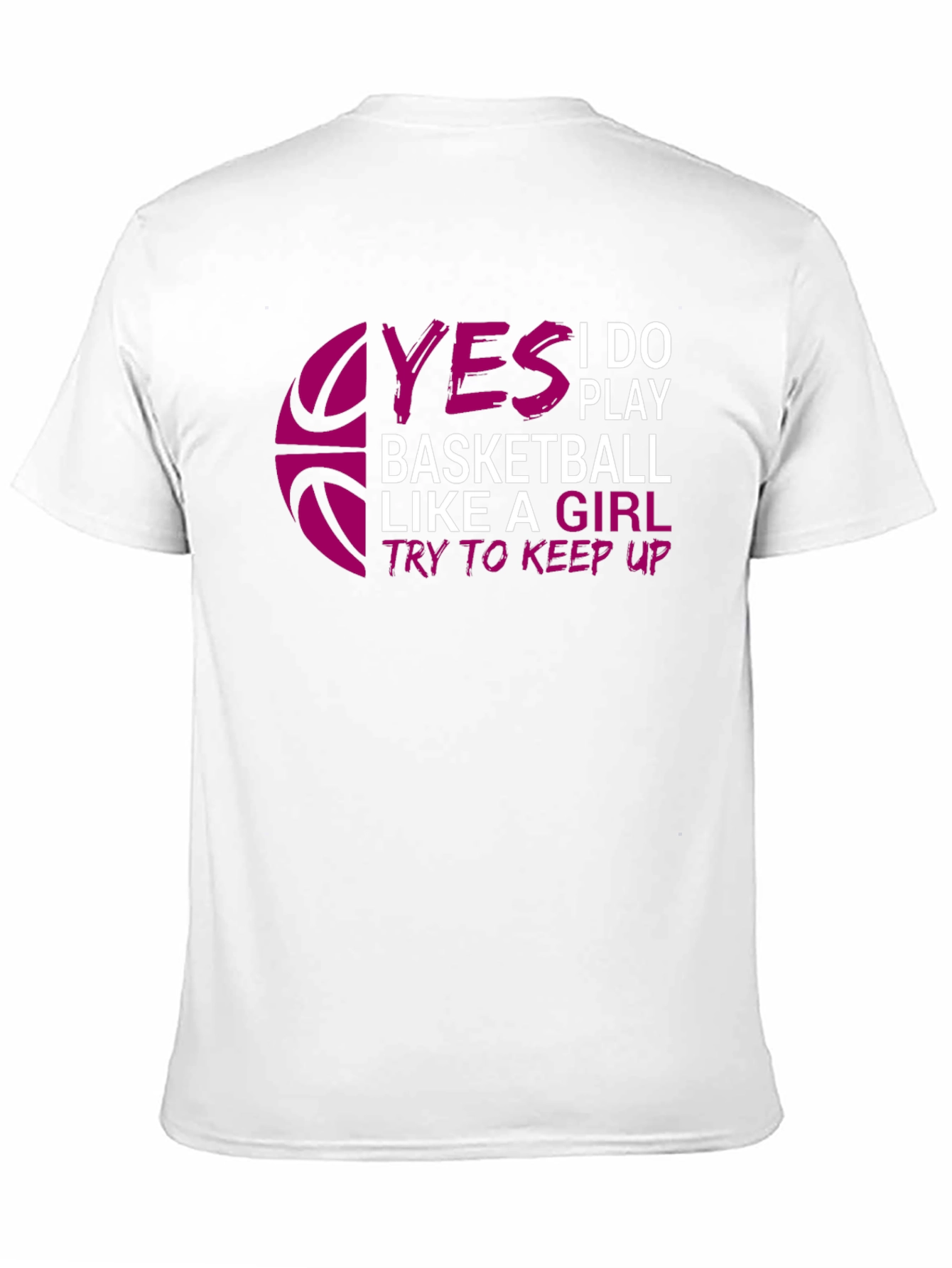 Yes I Do Play Basketball T-Shirt