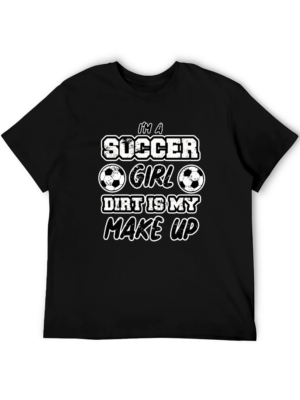 Soccer Girl Dirt Makeup T-Shirt
