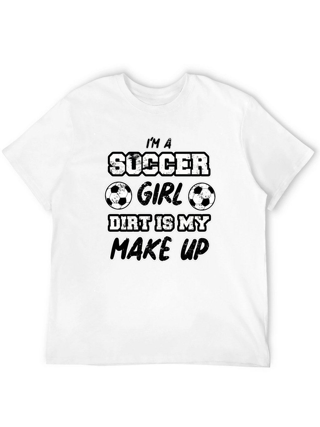 Soccer Girl Dirt Makeup T-Shirt